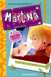 Martina naplója 6. Nyulak, szerelem és fantázia (ISBN: 9789635615254)