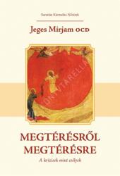 Megtérésről megtérésre (ISBN: 9786156510310)