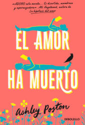 EL AMOR HA MUERTO - POSTON, ASHLEY (2024)
