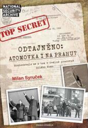 Dezvăluit! Bomba atomică și la Praga? (ISBN: 9788090851900)