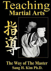 Teaching Martial Arts - Kim H. Sang (ISBN: 9781880336151)