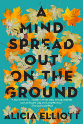 Mind Spread Out On The Ground - Alicia Elliott (ISBN: 9781612198668)