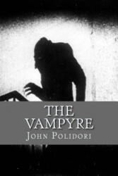 The Vampire: (ISBN: 9781482623765)