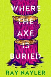 Where the Axe is Buried (ISBN: 9781399627887)
