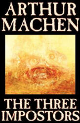 Three Impostors - Arthur Machen (ISBN: 9780809564989)