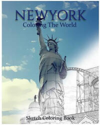 New York Coloring the World: Sketch Coloring Book - Anthony Hutzler (ISBN: 9781535399074)