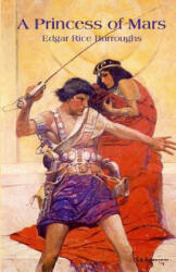 A Princess of Mars - Edgar Rice Burroughs (ISBN: 9781450582353)
