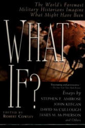 What If? - Robert Cowley, Stephen E. Ambrose (ISBN: 9780425176429)