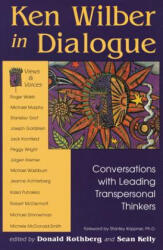 Ken Wilber in Dialogue: Conversations with Leading Transpersonal Thinkers - Stanley Krippner, Donald Rothberg, Sean Kelly (ISBN: 9780835607667)