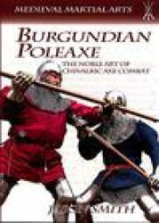 Burgundian Poleaxe - Jason Smith (ISBN: 9781937439064)
