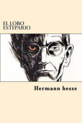 El Lobo Estepario - Hermann Hesse (ISBN: 9781545143513)