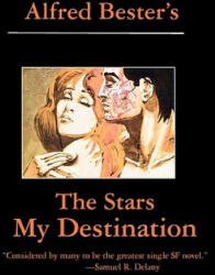 Stars My Destination - Alfred Bester (ISBN: 9781876963460)