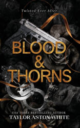 Blood and Thorns - Taylor Aston White (ISBN: 9781068382635)