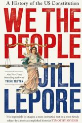 We the People - Jill Lepore (ISBN: 9781399827041)