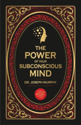 The Power of Your Subconscious Mind - Dr. Joseph Murphy (ISBN: 9789389717341)