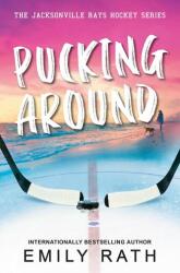Pucking Around (ISBN: 9781496758798)