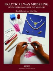 Practical Wax Modeling: Advanced Techniques for Jewelry Wax Modelers - Yoko Ohba (ISBN: 9780997979886)