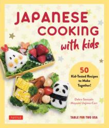 Japanese Cooking for Kids - Mayumi Uejima-Carr, Yumi Komatsudaira (ISBN: 9784805317891)