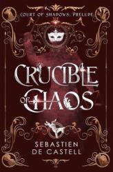 Crucible of Chaos (ISBN: 9781529437027)