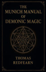 The Munich Manual Of Demonic Magic - Thomas Redfearn (2025)