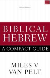 Biblical Hebrew: A Compact Guide (ISBN: 9780310093787)