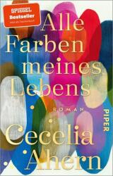 Alle Farben meines Lebens (ISBN: 9783492320504)