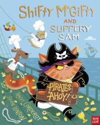 Shifty McGifty and Slippery Sam: Pirați la orizont! (ISBN: 9781839945816)