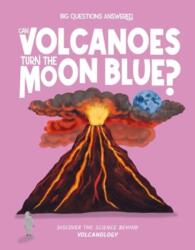 Can Volcanoes Turn the Moon Blue? - Verónika Chaves Morales (ISBN: 9781835691359)