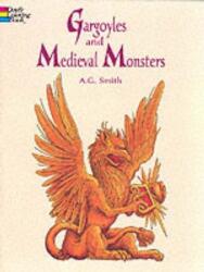 Gargoyles and Medieval Monsters Coloring Book - A. G. Smith (ISBN: 9780486400549)