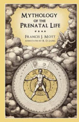Mythology of the Prenatal Life - R. D. Laing (ISBN: 9780955823183)
