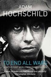 To End All Wars (ISBN: 9780330447447)