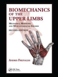 Biomechanics of the Upper Limbs - FREIVALDS (ISBN: 9781138073234)