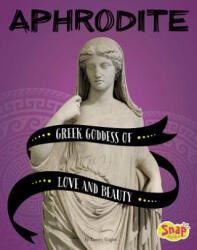 Aphrodite: Greek Goddess of Love and Beauty - Tammy Gagne (2019)