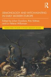Demonology and Witch-Hunting in Early Modern Europe - Julian Goodare, Rita Voltmer, LIV Helene Willumsen (ISBN: 9780367440527)