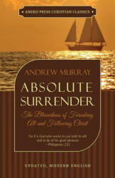 Absolute Surrender - Andrew Murray (ISBN: 9781622454495)