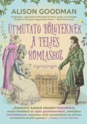 Útmutató hölgyeknek a teljes romláshoz (ISBN: 9789636358938)