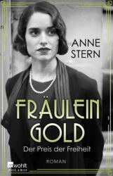 Fräulein Gold: Der Preis der Freiheit - Anne Stern (ISBN: 9783499013416)