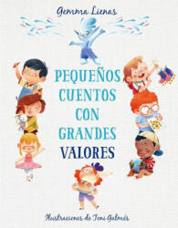 Peque? os Cuentos Con Grandes Valores / Little Stories with Big Values - Toni Galmes (ISBN: 9788417921361)