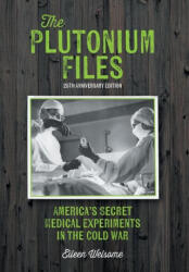 The Plutonium Files - Eileen Welsome (ISBN: 9781038326928)