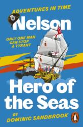 Adventures in Time: Nelson, Hero of the Seas (ISBN: 9780141999227)