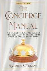 The Concierge Manual - Katharine C. Giovanni (ISBN: 9781931109246)