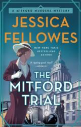 The Mitford Trial: A Mitford Murders Mystery - Jessica Fellowes (ISBN: 9781250316844)