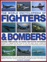 World Encyclopedia of Fighters and Bombers - Francis Crosby (2010)