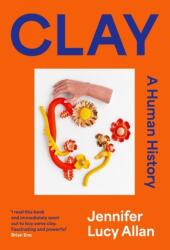 Jennifer Lucy Allan - Clay - Jennifer Lucy Allan (2024)