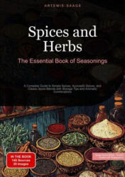 Spices and Herbs: The Essential Book of Seasonings - Artemis Saage - English, Saage Media GmbH - English (2025)