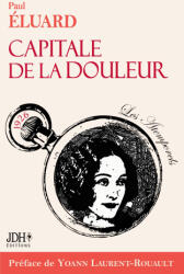 Capitale de la douleur, po? mes de Paul Eluard. Ed 2023 - Paul Éluard (ISBN: 9782381273037)
