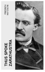 Thus Spoke Zarathustra - Friedrich Nietzsche, Thomas Common (2023)