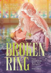 Broken Ring: This Marriage Will Fail Anyway, Volume 3 - Chacha Kim, Cheong-Gwa (2026)