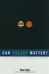 Can Poetry Matter? - Dana Gioia (ISBN: 9781555973704)