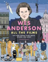 Wes Anderson All the Films (ISBN: 9780762488643)